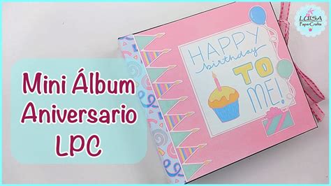 Mini Album Aniversario Tutorial Scrapbooking Luisa Papercrafts