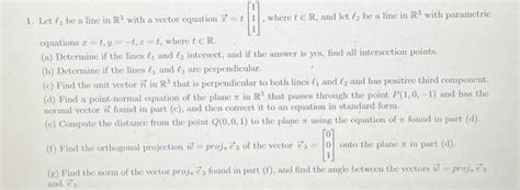 Solved 1 Let ℓ1 Be A Line In R3 With A Vector Equation