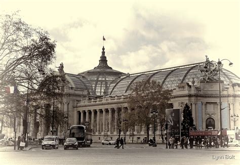 "The Grand Palais Paris France" by Lynn Bolt | Redbubble