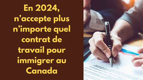 En N Accepte Plus N Importe Quel Contrat De Travail Pour Immigrer