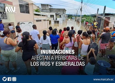 Inundaciones Y Desbordamientos De R Os Afectan A Miles De Personas En