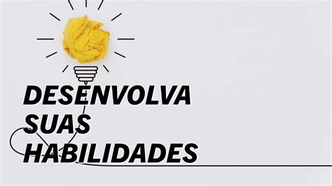 Não Ha Tempo Certo Para Desenvolver As Habilidades - Desenvolver Novas Habilidades: Um Caminho para o Sucesso