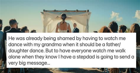 Heartless Bride Rejects Stepdads Offer To Walk Her Down The Aisle