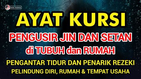 Ayat Kursi Pengusir Sihir Dan Jin Ayat Kursi Pengantar Tidur