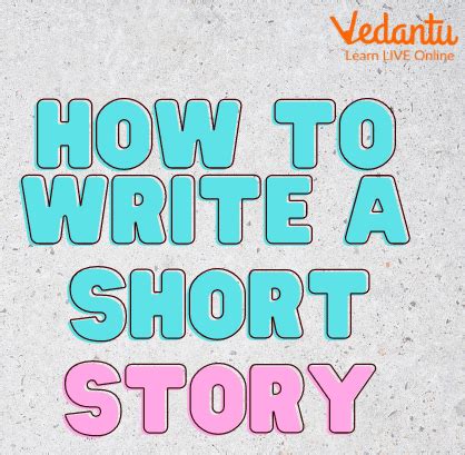 How To Write A Short Story Step By Step A Guide To Writing Short Stories