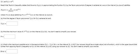 Solved 13 Let F X E3x Recall That Taylors Inequality