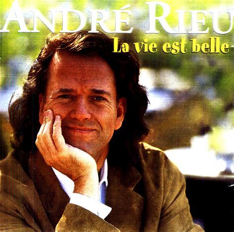 My Music New André Rieu La Vie Est Belle