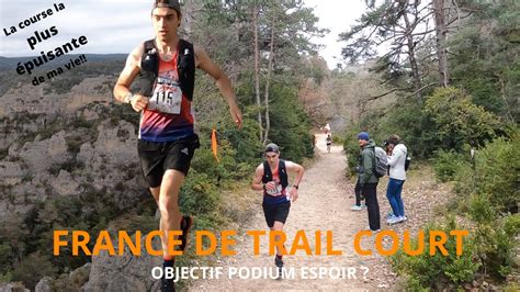 Mes Championnats De France De Trail Court 1ère Expérience Youtube