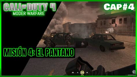 Call of Duty 4 Moder Warfare Modo Campaña capitulo4 YouTube