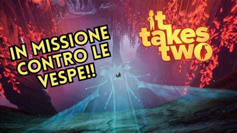 It Takes Two 04 SECONDA PARTE Lalbero XBOX YouTube