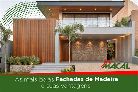 As Mais Belas Fachadas De Madeira E Suas Vantagens Macal Madeiras