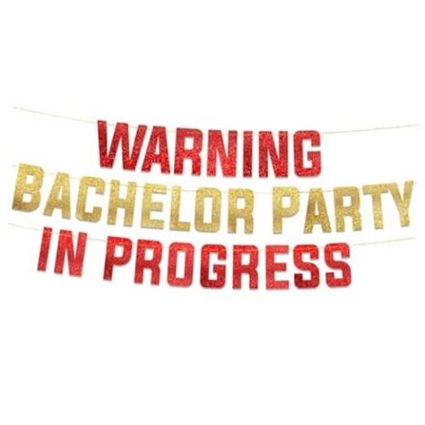 Warning Bachelor Party In Progress Red And Gold Glitter Banner Funny Ebay