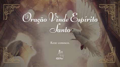 Reze Conosco Ora O Vinde Esp Rito Santo Regina Fidei