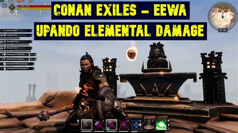 Conan Exiles EEWA Upando Elemental Damage YouTube