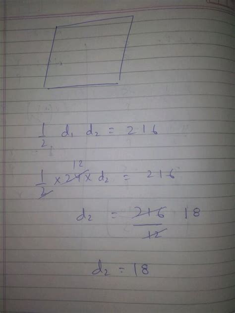 Of Second Diagonal Il Length Of Diagonal Of A Rhombus Whose Area 216