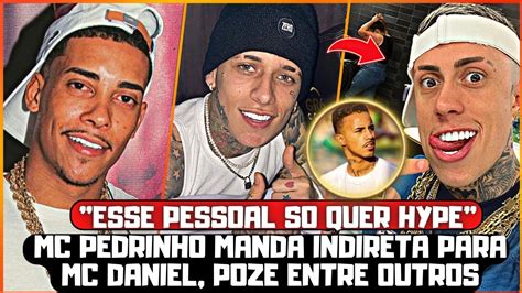 Mc Pedrinho Manda Indireta Pro Mc Daniel Poze Entre Outros Mc S Youtube