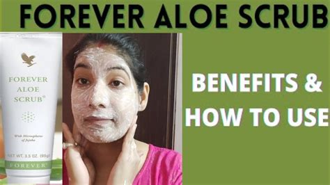 Forever Scrub Forever Aloe Scrub Benefits Review Live Demo