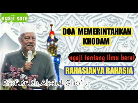 Belajar Rahasia Rahasia Tuhan Prof Dr Kh Abdul Ghofur Sunan Drajat