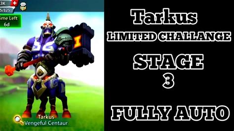 Lords Mobile Limited Challenge Tarkus Past Stage Fully Auto Tarkus