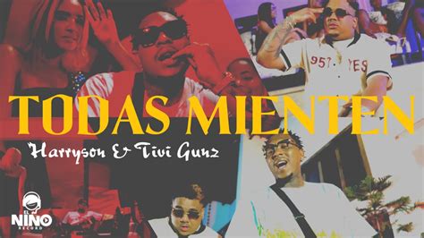 Tivi Gunz Harryson Todas Mienten Official Video Youtube