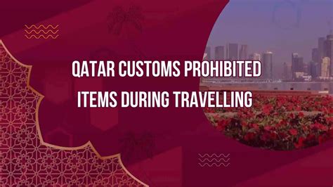 Qatar Customs Prohibited Items During Travelling