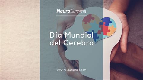 Día Del Mundial Del Cerebro Neurosumma