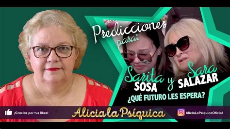 Predicciones Para Sara Salazar Y Sarita Sosa Youtube