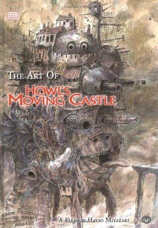 The Art of Howl's Moving Castle by Hayao Miyazaki | Goodreads