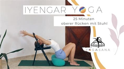 Iyengar Yoga 25 Minuten Rückbeugen Mit Dem Stuhl Youtube