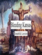 Bleeding Kansas: Violent Conflict That Shaped American Politics ...