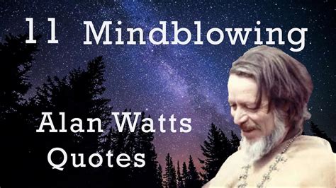 11 Mindblowing Alan Watts Quotes ☄️ Youtube