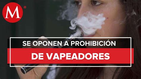 Publican En Dof Decreto Que Prohíbe Vapeadores En México Youtube