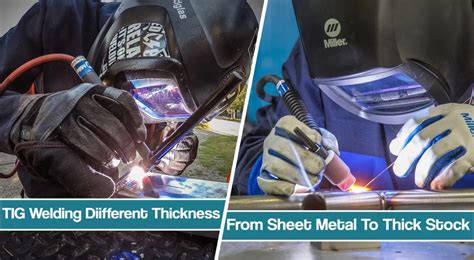 How To Tig Weld Different Metal Thickness