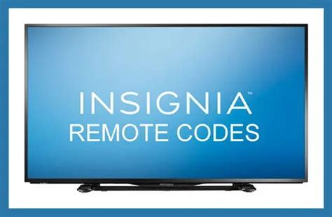 Remote Control Codes For Insignia Tvs Codes For Universal Remotes