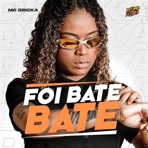 Mc Dricka Foi Bate Bate Lyrics Genius Lyrics