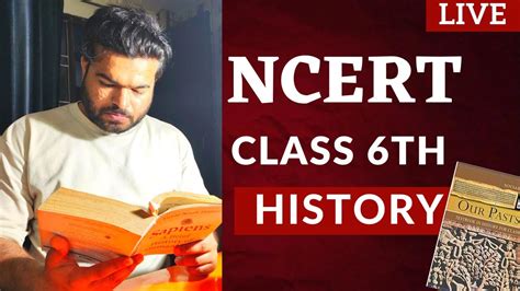 Ncert Class 6 History Kickstart Your History Journey Upsc I Ssc School Youtube