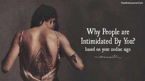 Why People Are Intimidated By You Based On Your Zodiac Sign Traits That Intimidate Others And