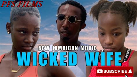 Wicked Wife New Jamaican Movie Thejesusculture