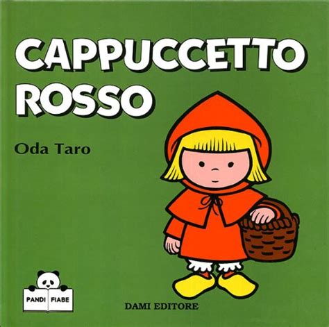 Cappuccetto Rosso Ediz Illustrata Taro Oda Amazon It Libri