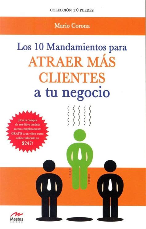 Los 10 Mandamientos Para Atraer Mas Clientes A Tu Negocio