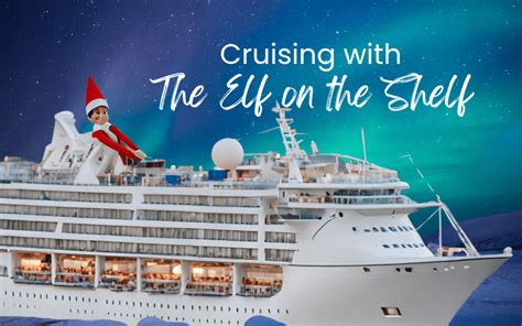 How To Take Elf On The Shelf Cruising Gallivanting Souls