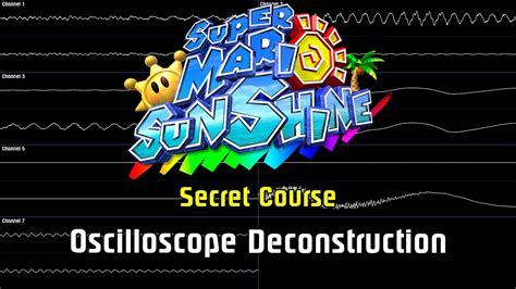 Super Mario Sunshine Secret Course Oscilloscope Deconstruction