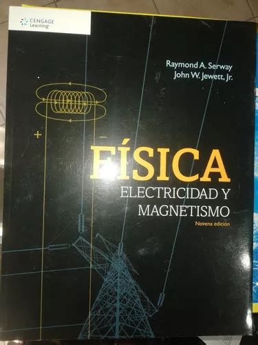 Fisica Electricidad Y Magnetismo 9âºed Serwayraymond A Cuotas Sin Interés