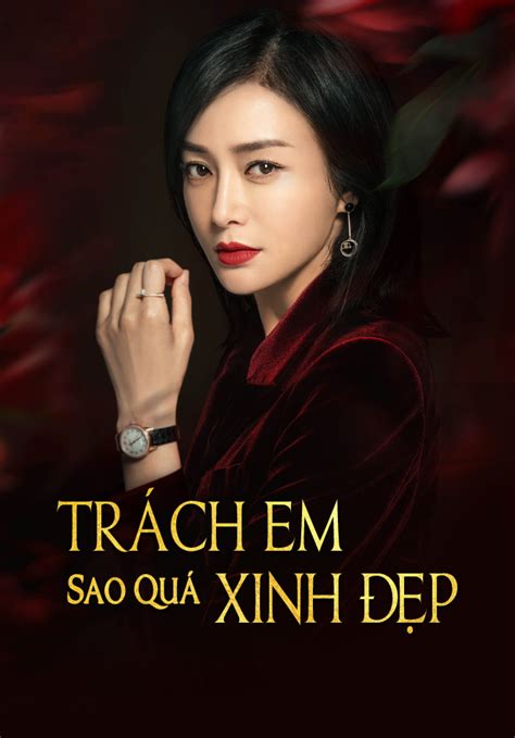 Trách Em Sao Quá Xinh Đẹp Blame You Are So Beautiful 36 Tập VieON