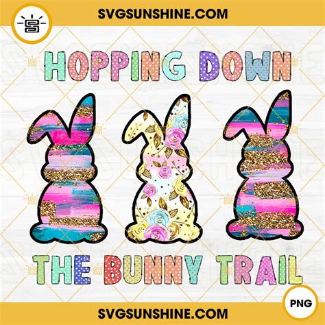 Hopping Down The Bunny Trail Png Easter Bunny Glitter Flower Png Funny Easter Sublimation