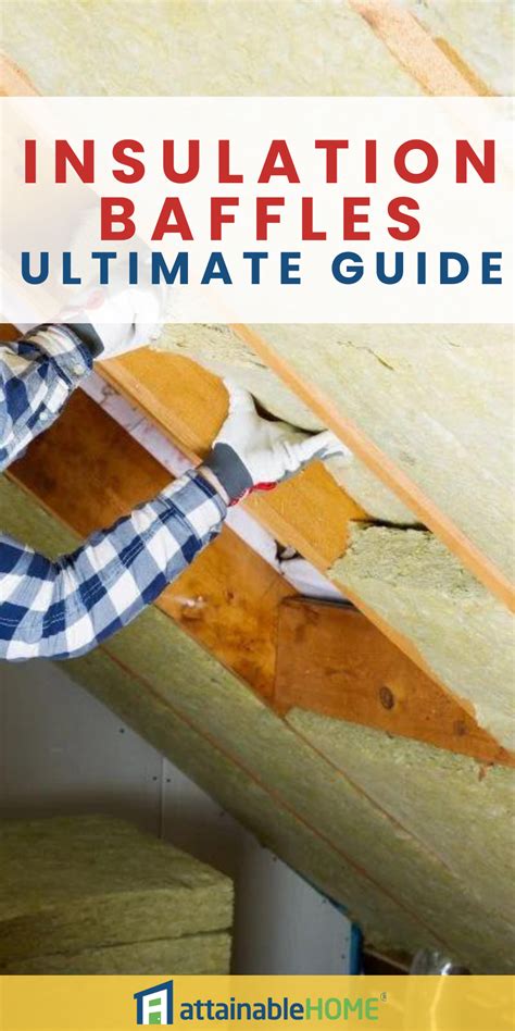 Installing Attic Insulation Baffles Is The Key To Maintaining Proper