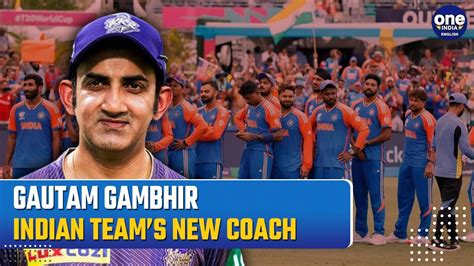 Gautam Gambhir Named Head Coach Of Indian Men S One News Page VIDEO