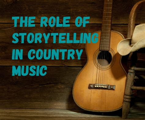 The Role Of Storytelling In Country Music