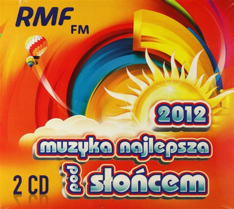 RMF FM MUZYKA NAJLEPSZA POD SŁOŃCEM 2CD 13511682752 Sklepy Opinie