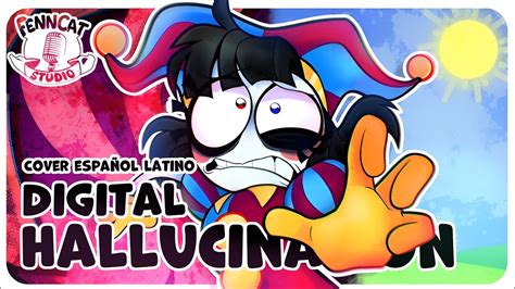 The Amazing Digital CircusDigital Hallucination Cover Español